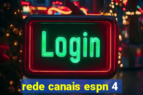 rede canais espn 4
